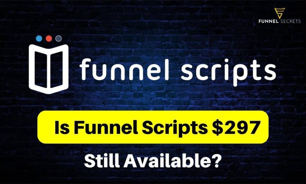 is funnel scripts $297 still available