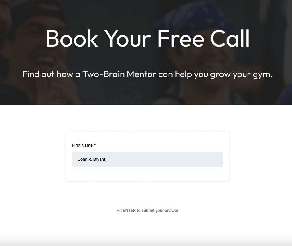 Two-Brain Mentor helping grow your gym—designed as a quiz funnel. The first name field is filled  and there’s a prompt to hit ENTER to submit.