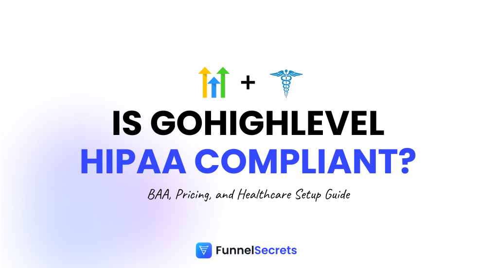 is gohighlevel hipaa compliant